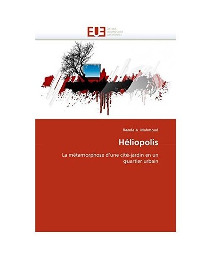 Héliopolis métamorphose - héliopolis:, la