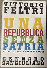 LIBRO Una repubblica senza patria - Vittorio Feltri - Mondadori