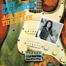 RORY GALLAGHER – AGAINST THE