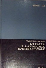 Masera L'ITALIA E L'ECONOMIA INTERNAZIONALE UTET 1979