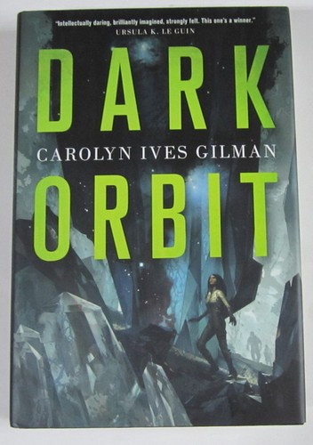 Dark orbit carolyn ives gilman - carolyn,