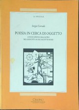 POESIA IN CERCA DI OGGETTO CORRADO SERGIO CISALPINO 2000 LE BRICOLE BROSSURA