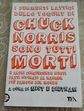 I FERMENTI LATTICI DELLO YOGURT DI CHUCK NORRIS SONO TUTTI MORTI - TEA - F37