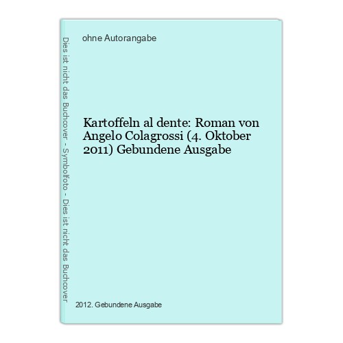 Kartoffeln dente roman von - kartoffeln, dente: