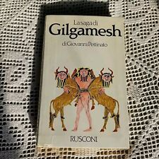 Giovanni Pettinato - La saga di Gilgamesh  Rusconi  1993