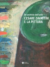 CESARE ZAVATTINI E LA PITTURA