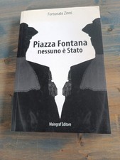 PIAZZA FONTANA NESSUNO 3 STATO FORTUNATO ZINNI MAINGRAF EDITORE 2007-Q2