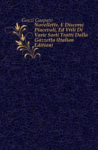Gozzi novellette e discorsi - novellette,