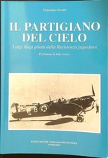 IL PARTIGIANO DEL CIELO SCOTTI GIACOMO TARARA' 2004  BROSSURA