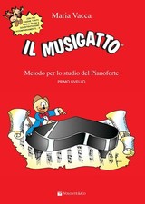 Il musigatto Metodo per lo studio del pianoforte Primo livello