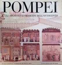 Libro - POMPEI E GLI ARCHITETTI FRANCESI DELL'OTTOCENTO.