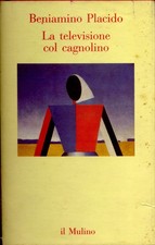 "La televisione col cagnolino" di Beniamino Placido