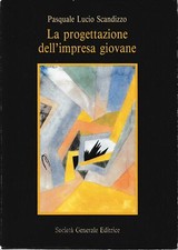 La progettazione dell'impresa giovane (con Software)