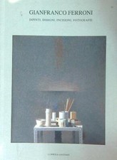 GIANFRANCO FERRONI. DIPINTI