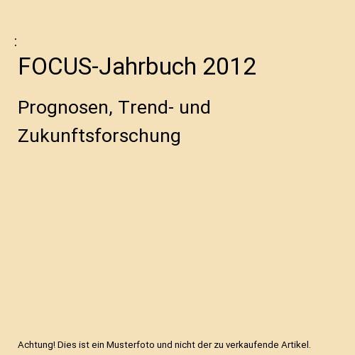 Focus jahrbuch 2012 - focus-jahrbuch,