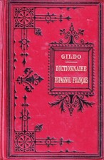GILDO - DICTIONNAIRE ESPAGNOL-FRANCAIS II [1910, Libreria de la vda de ch bouret