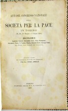 Atti Congresso nazionale Società per la Pace in Torino 1904, cura Foa, Paravia