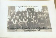 La gente della mia strada, Donne uomini... Sergio Pozzi - Libro usato come nuovo