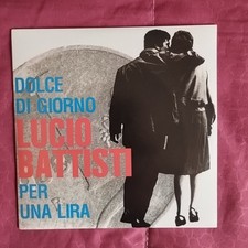 Lucio Battisti.Per Una Lira.Dolce Di Giorno.45 Giri.Nuovo. Ristampa Anno 2019.