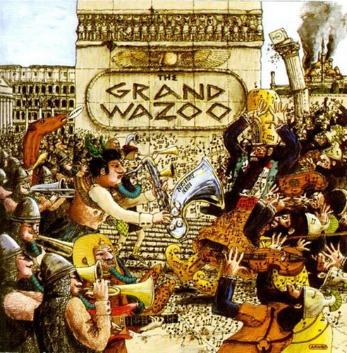 The grand wazoo - -, zappa