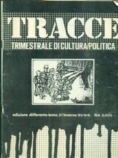 TRACCE ANNO 2 / INVERNO 83 / N 6 RIVISTE AA.VV. LE TRACCE E LE DIFFERENZE 1983