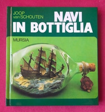 NAVI IN BOTTIGLIA - Joop van Schouten - Mursia 1981