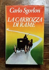 Libro LA CARROZZA DI RAME Carlo Sgorlon 1979 Mondadori Leggere descrizione 