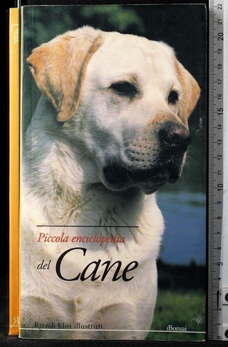 Piccola enciclopedia del cane - del,