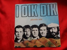 DISCO 45 giri  - I Dik Dik - Piccola Mia / Uno Strano Sentimento -1975
