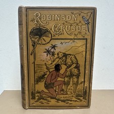 The Story of Robinson Crusoe by Daniel Defoe Told in Pictures Vntg 1889 HB (M)