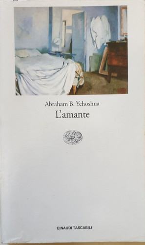 Amante abraham yehoshua - l'amante, b.