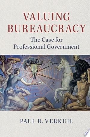 Valuing bureaucracy the - bureaucracy:, case
