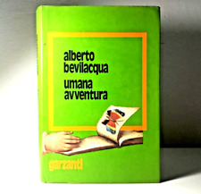 UMANA AVVENTURA DI ALBERTO BEVILACQUA EDIZIONE GARZANTI ROMANZO LIBRO - (8)