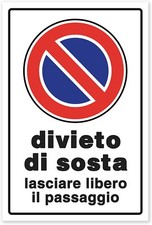 DIVIETO di SOSTA Cartello LASCIARE LIBERO IL PASSAGGIO cm 30x20 Segnale
