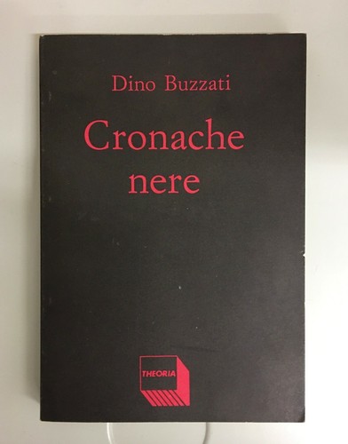 Cronache nere dino buzzati - nere,