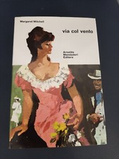 LIBRO VIA COL VENTO MARGARET MITCHELL MONDADORI 1965 COPERTINA RIGIDA