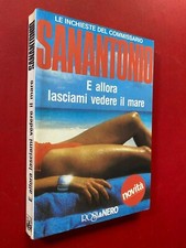 SANANTONIO - E ALLORA LASCIAMI VEDERE IL MARE Ed. Rosa & Nero (1986) Libro Dard