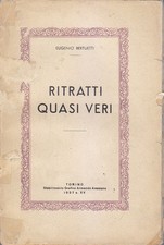 RITRATTI QUASI VERI di Eugenio Bertuetti 1937 De Filippo Tofano Borboni Libro