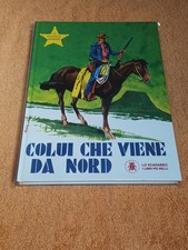 COLUI CHE VIENE DA NORD. CARTONATO ED. LO SCARABEO PICCOLO RANGER del 1998