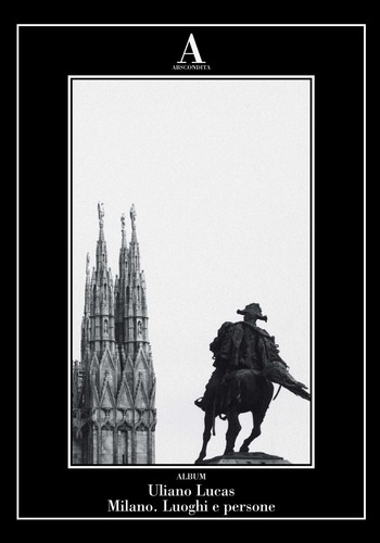 Uliano lucas milano luoghi e - luoghi,