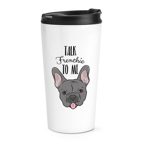 Tazza viaggio talk frenchie - talk,