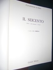 Chiesa G.; L'Arredamento in Italia : IL SEICENTO mobili arti decorative costume