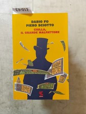 Ciulla, il grande malfattore -