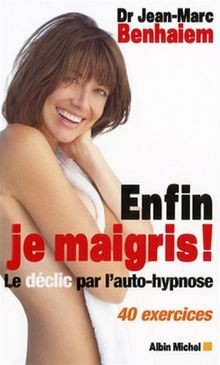 Enfin maigris le - je,