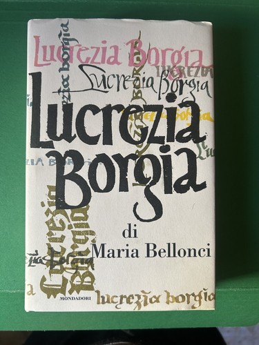 Maria bellonci lucrezia borgia - bellonci,