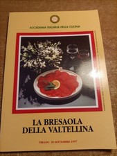 Accademia Italiana della Cucina LA BRESAOLA DELLA VALTELLINA Atti del Convegno