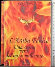 L'ARABA FENICE. SHANTI. HOBO. DEDICA E FIRMA DELL'AUTORE.