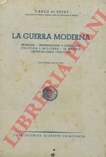 4-12455 - La guerra moderna. Problemi - Preparazione - Condotta politica e mili