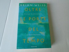 LIBRO,OLTRE LE PORTE DEL TEMPO DI BRIAN WEISS,A META' PREZZO