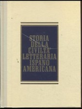 STORIA DELLA CIVILTA' LETTERARIA ISPANO AMERICANA I LETTERATURA/CRITICA/STORIA